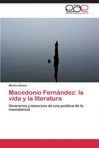 Libro Macedonio Fernandez Mónica Bueno