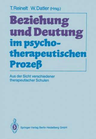 Könyv Beziehung Und Deutung Im Psychotherapeutischen Prozess Toni Reinelt