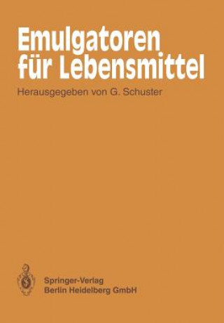 Könyv Emulgatoren F r Lebensmittel G. Schuster