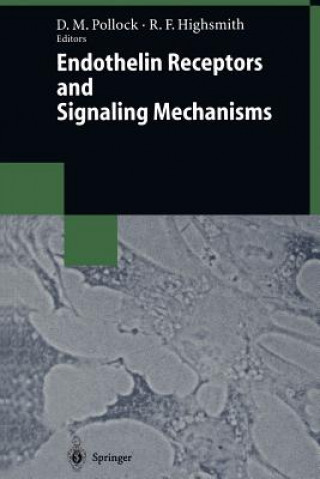 Knjiga Endothelin Receptors and Signaling Mechanisms David M. Pollock