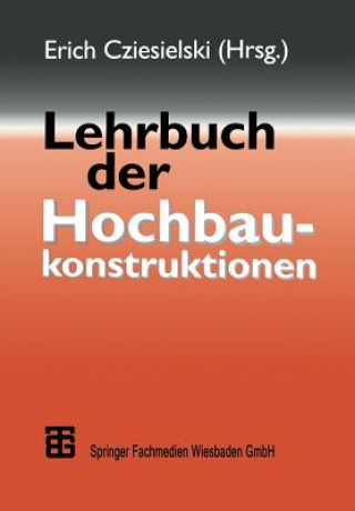 Kniha Lehrbuch der Hochbaukonstruktionen, 1 Erich Cziesielski