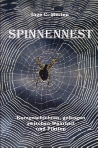 Kniha Spinnennest Inge C. Merten