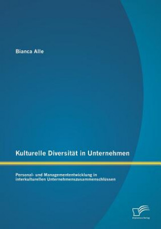 Kniha Kulturelle Diversitat in Unternehmen Bianca Alle