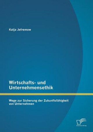 Buch Wirtschafts- und Unternehmensethik Katja Jefremow