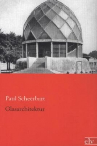 Könyv Glasarchitektur Paul Scheerbart