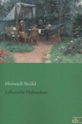 Kniha Leberecht Hühnchen Heinrich Seidel
