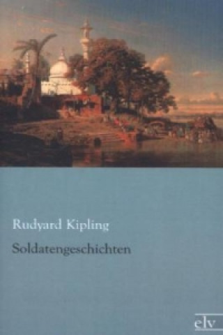 Könyv Soldatengeschichten Rudyard Kipling