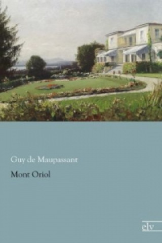 Książka Mont Oriol Guy De Maupassant