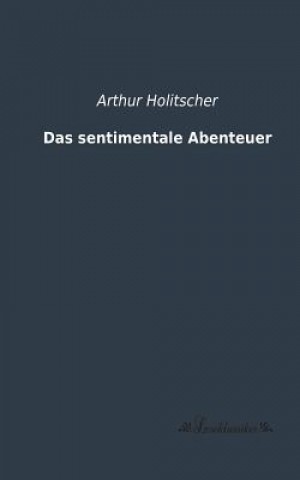 Carte sentimentale Abenteuer Arthur Holitscher