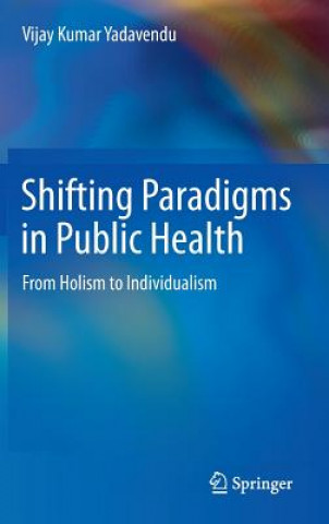 Kniha Shifting Paradigms in Public Health Vijay Kumar Yadavendu