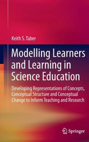 Könyv Modelling Learners and Learning in Science Education Keith S. Taber