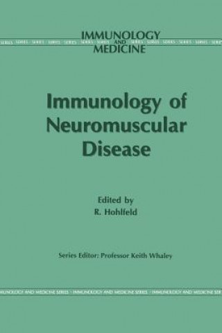 Könyv Immunology of Neuromuscular Disease Reinhard Hohlfeld
