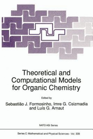 Carte Theoretical and Computational Models for Organic Chemistry S.J. Formosinho