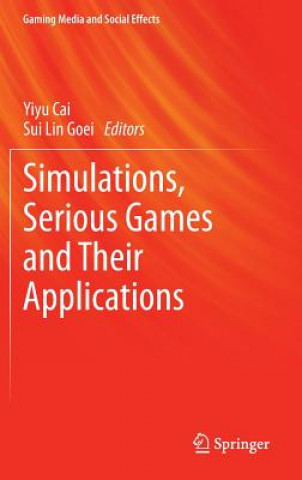 Buch Simulations, Serious Games and Their Applications Yiyu Cai