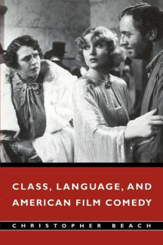 Carte Class, Language, and American Film Comedy Christopher Beach