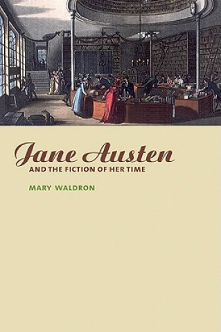 Könyv Jane Austen and the Fiction of her Time Mary Waldron