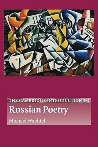 Carte Cambridge Introduction to Russian Poetry Michael Wachtel