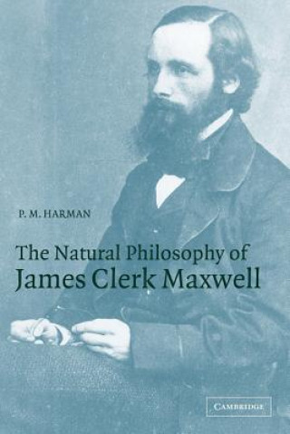Книга Natural Philosophy of James Clerk Maxwell P. M. Harman