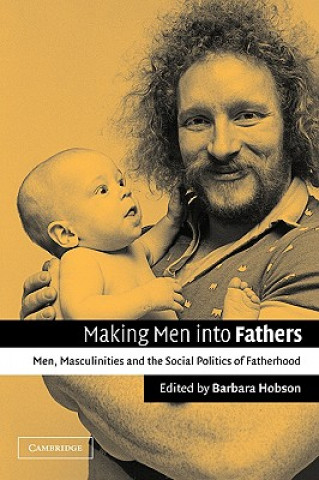 Kniha Making Men into Fathers Barbara Hobson