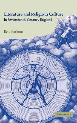 Kniha Literature and Religious Culture in Seventeenth-Century England Barbour