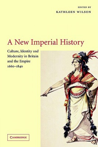 Kniha New Imperial History Kathleen Wilson
