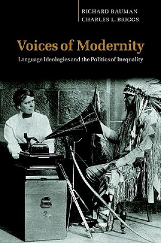 Könyv Voices of Modernity Richard BaumanCharles L. Briggs