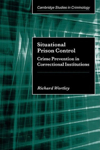 Książka Situational Prison Control Richard Wortley