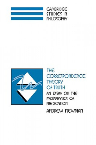 Könyv Correspondence Theory of Truth Andrew Newman