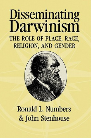 Carte Disseminating Darwinism Ronald L. NumbersJohn Stenhouse