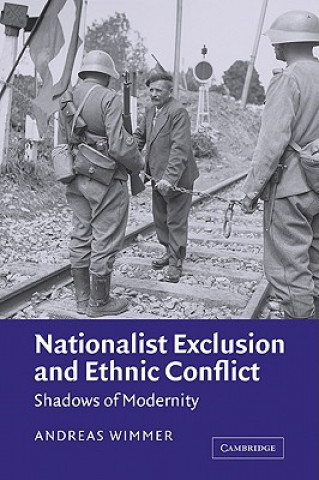 Könyv Nationalist Exclusion and Ethnic Conflict Andreas Wimmer