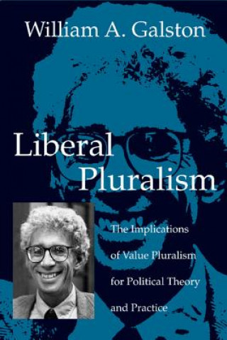 Kniha Liberal Pluralism William A. Galston