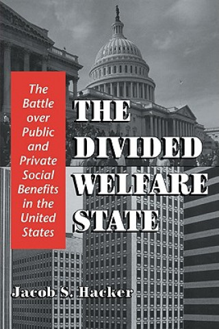 Książka Divided Welfare State Jacob S. Hacker