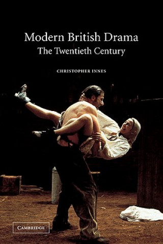 Könyv Modern British Drama: The Twentieth Century Christopher Innes