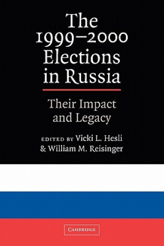 Kniha 1999-2000 Elections in Russia Vicki L. HesliWilliam M. Reisinger