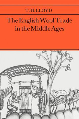 Carte English Wool Trade in the Middle Ages T. H. Lloyd