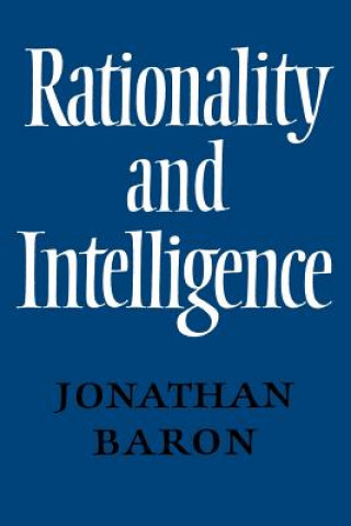 Kniha Rationality and Intelligence Jonathan Baron