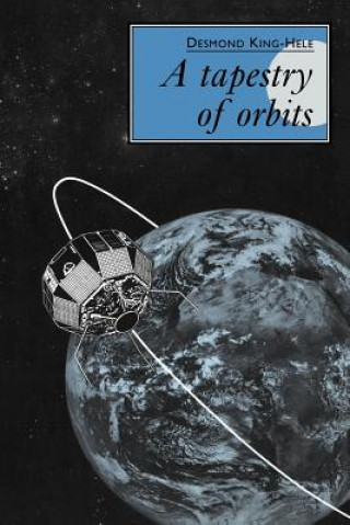 Könyv Tapestry of Orbits D. King-Hele