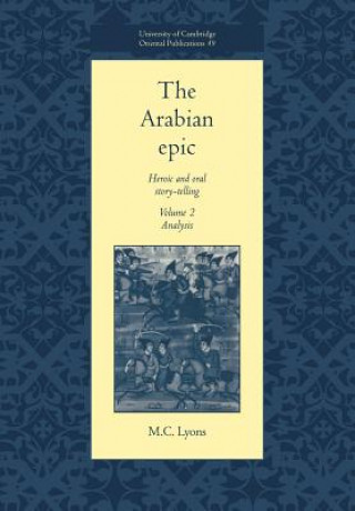 Könyv Arabian Epic: Volume 2, Analysis M. C. Lyons