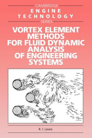 Книга Vortex Element Methods for Fluid Dynamic Analysis of Engineering Systems R. I. Lewis