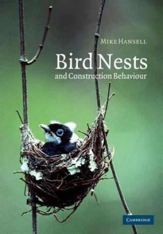 Könyv Bird Nests and Construction Behaviour Mike (University of Glasgow) Hansell