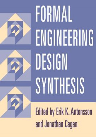 Kniha Formal Engineering Design Synthesis Erik K. AntonssonJonathan Cagan