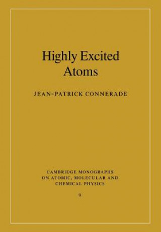 Kniha Highly Excited Atoms Jean-Patrick Connerade