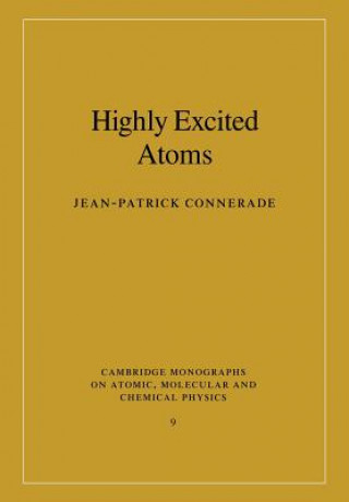 Książka Highly Excited Atoms Jean-Patrick Connerade