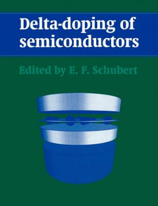Kniha Delta-doping of Semiconductors E. F. Schubert