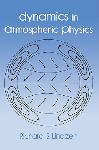 Könyv Dynamics in Atmospheric Physics Richard A Lindzen