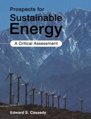 Könyv Prospects for Sustainable Energy Edward S. Cassedy