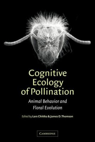 Könyv Cognitive Ecology of Pollination Lars ChittkaJames D. Thomson