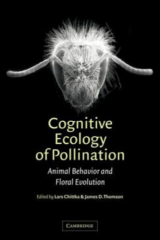 Książka Cognitive Ecology of Pollination Lars ChittkaJames D. Thomson