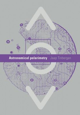 Kniha Astronomical Polarimetry Jaap Tinbergen