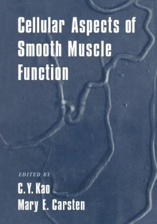 Książka Cellular Aspects of Smooth Muscle Function C. Y. KaoMary E. Carsten